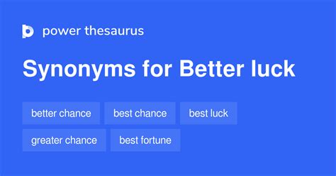 better luck synonyms